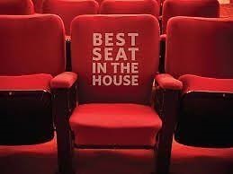Seats Best In the House.jpg